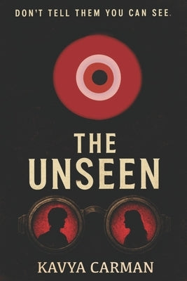 The unseen: Don't Tell Them You Can See by Vandrie, Anjali