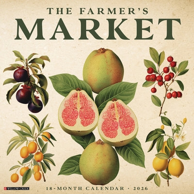 Farmer's Market 2026 Wall Calendar by Willow Creek Press