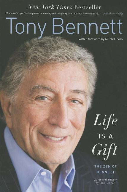 Life Is a Gift by Bennett, Tony