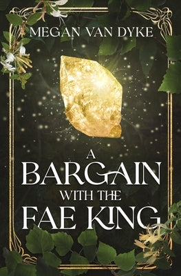 A Bargain with the Fae King by Van Dyke, Megan