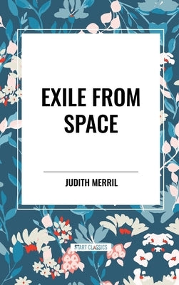 Exile from Space by Merril, Judith