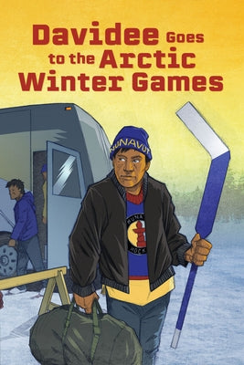 Davidee Goes to the Arctic Winter Games: English Edition by Lahti, Ryan