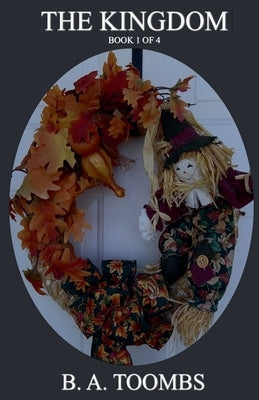 The Kingdom by Toombs, B. A.