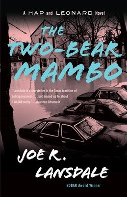 The Two-Bear Mambo: A Hap and Leonard Novel (3) by Lansdale, Joe R.