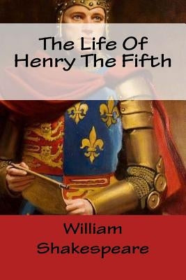 The Life Of Henry The Fifth by Mybook