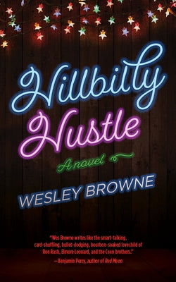 Hillbilly Hustle by Browne, Wesley