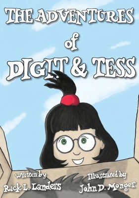 The Adventures of Digit & Tess by Landers, Rick L.