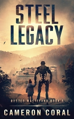 Steel Legacy by Coral, Cameron