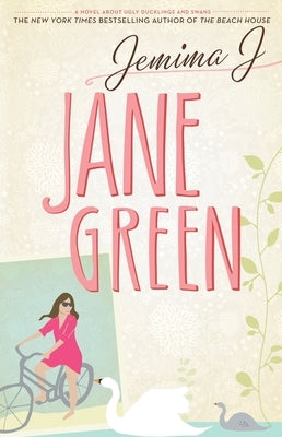 Jemima J: A Novel About Ugly Ducklings and Swans by Green, Jane