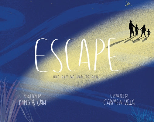 Escape: One Day We Had to Run . . . by Chen, Ming