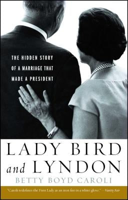 Lady Bird and Lyndon by Caroli, Betty Boyd