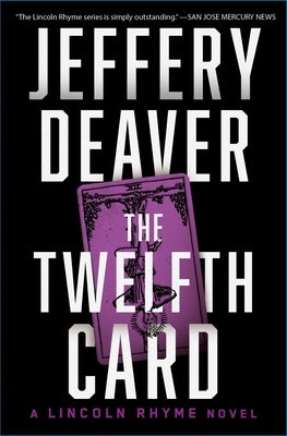 The Twelfth Card: A Lincoln Rhyme Novel by Deaver, Jeffery