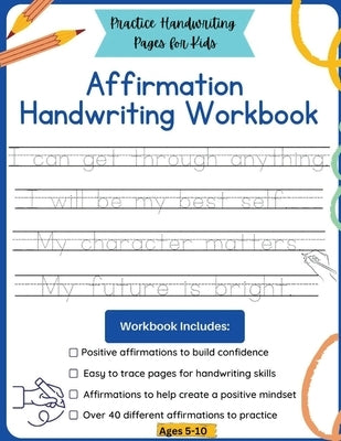 Affirmation Handwriting Workbook: Practice Handwriting Pages for Kids by Martindale, Coelette