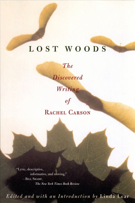 Lost Woods: The Discovered Writing of Rachel Carson by Carson, Rachel