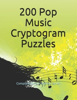 200 Pop Music Cryptogram Puzzles by Smith, Paul Andrew