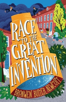 Race to the Great Invention by Newcott, Bronwen Butter