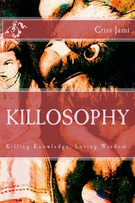 Killosophy by Jami, Criss