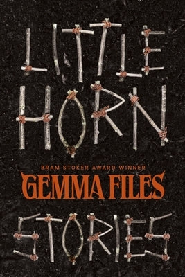 Little Horn: Stories by Files, Gemma