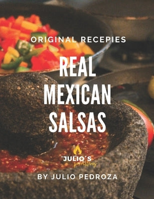The Real Mexican Salsas by Pedroza, Julio Cesar Cesar