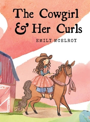 The Cowgirl & Her Curls by McElroy, Emily