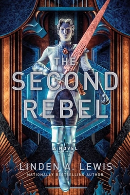 The Second Rebel by Lewis, Linden A.