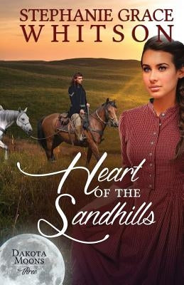 Heart of the Sandhills by Whitson, Stephanie Grace