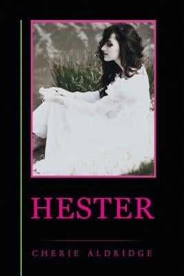 Hester by Aldridge, Cherie