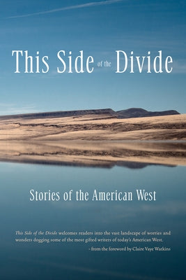 This Side of the Divide: Stories of the American West by Watkins, Claire Vaye