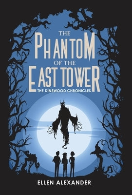 The Phantom of the East Tower by Alexander, Ellen