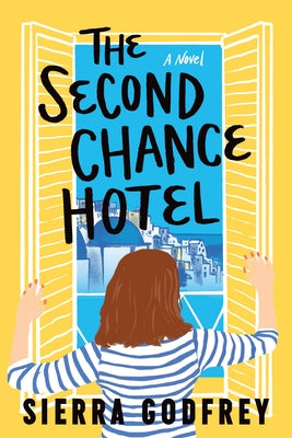 The Second Chance Hotel by Godfrey, Sierra