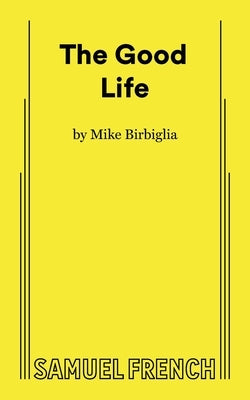 The Good Life by Birbiglia, Mike