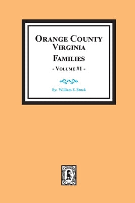 Orange County, Virginia FAMILIES, Volume #2 by Brockman, William E.