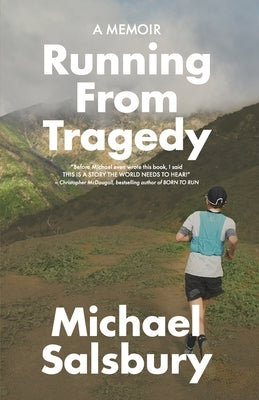 Running From Tragedy by Salsbury, Michael