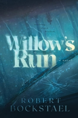 Willow's Run by Bockstael, Robert