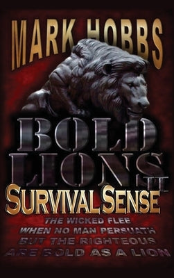 Bold Lions Survival Sense by Hobbs, Mark