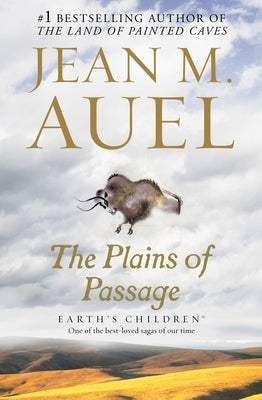 The Plains of Passage: Earth's Children, Book Four by Auel, Jean M.