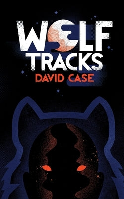 Wolf Tracks by Case, David