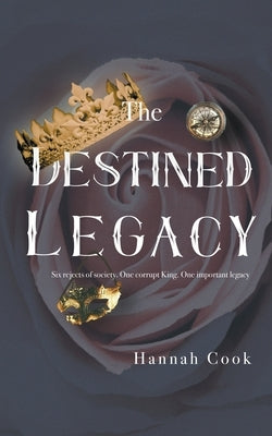 The Destined Legacy by Cook, Hannah