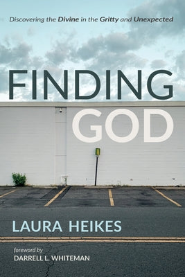 Finding God by Heikes, Laura