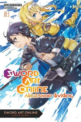 Sword Art Online 13 (Light Novel): Alicization Dividing Volume 13 by Kawahara, Reki
