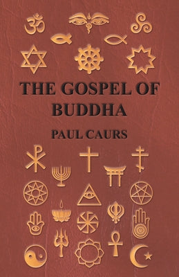 The Gospel of Buddha by Caurs, Paul