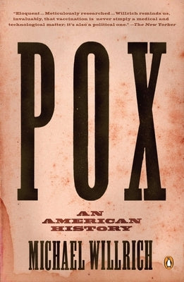 Pox: An American History by Willrich, Michael