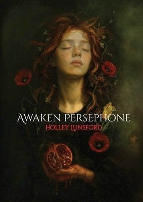Awaken Persephone by Lunsford, Holley