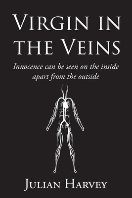 Virgin in the Veins by Harvey, Julian