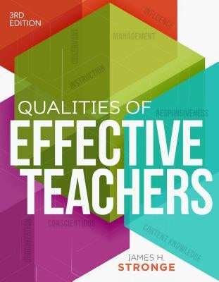 Qualities of Effective Teachers, 3rd Edition by Stronge, James H.