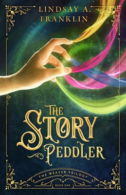 The Story Peddler: Volume 1 by Franklin, Lindsay A.