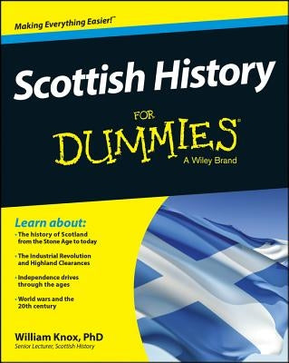 Scottish History For Dummies by Knox, William