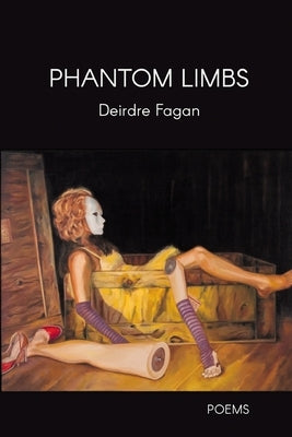 Phantom Limbs by Fagan, Deirdre