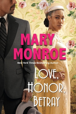 Love, Honor, Betray by Monroe, Mary