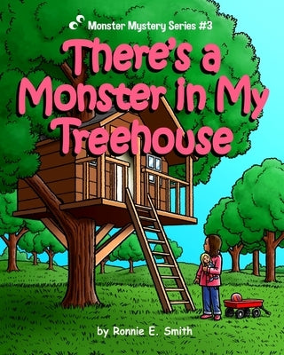 There's a Monster in My Treehouse by Smith, Ronnie